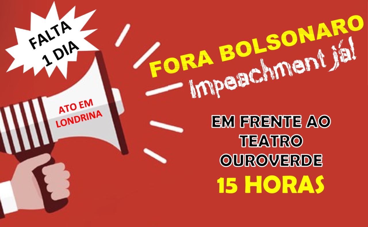 LONDRINA VOLTA ÀS RUAS NO DIA 02 PARA MAIS UM FORA BOLSONARO
